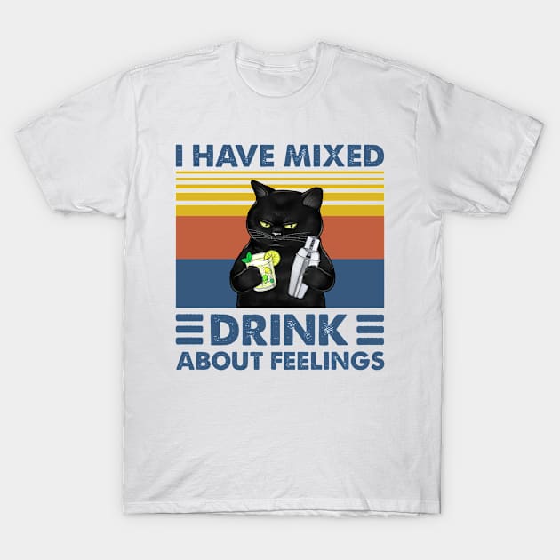 Black cat i have mixed drink about feelings funny dringking gift T-Shirt by Dianeursusla Clothes